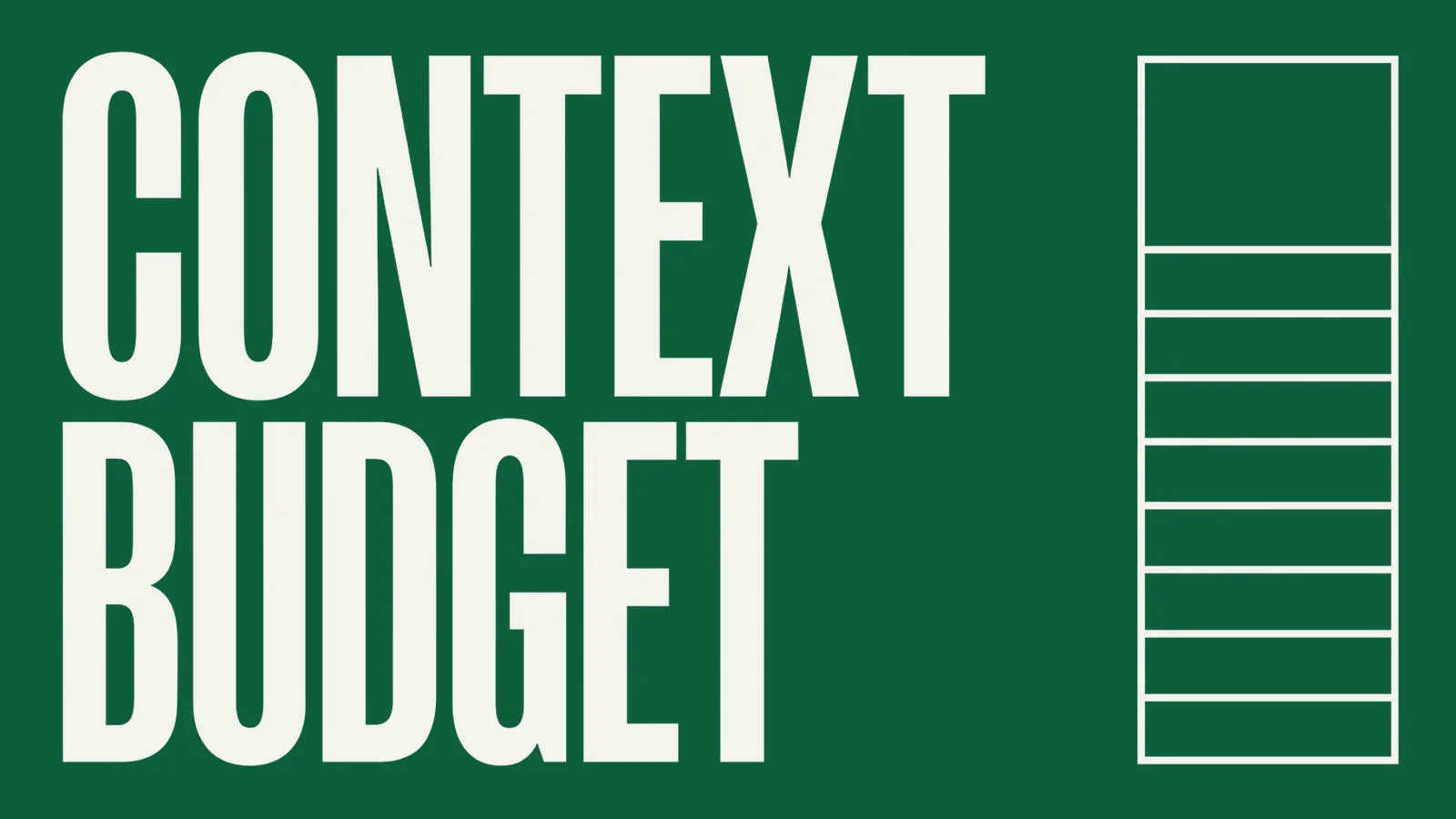 Title card reading CONTEXT BUDGET beside a segmented vertical container with space left at the top