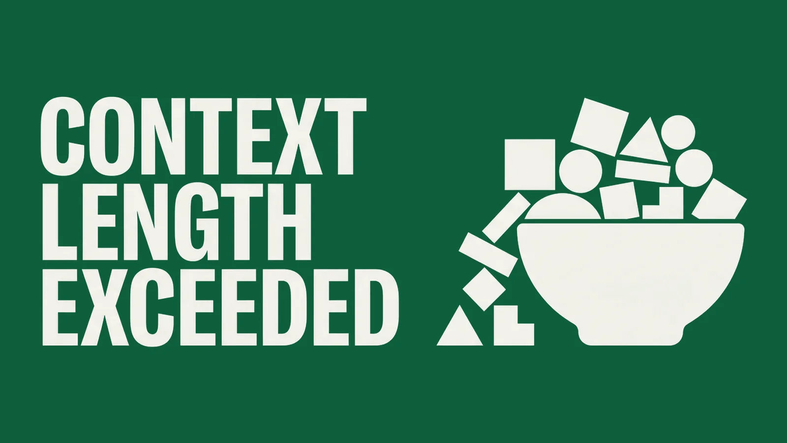 Title card reading CONTEXT LENGTH EXCEEDED beside a bowl overflowing with shapes
