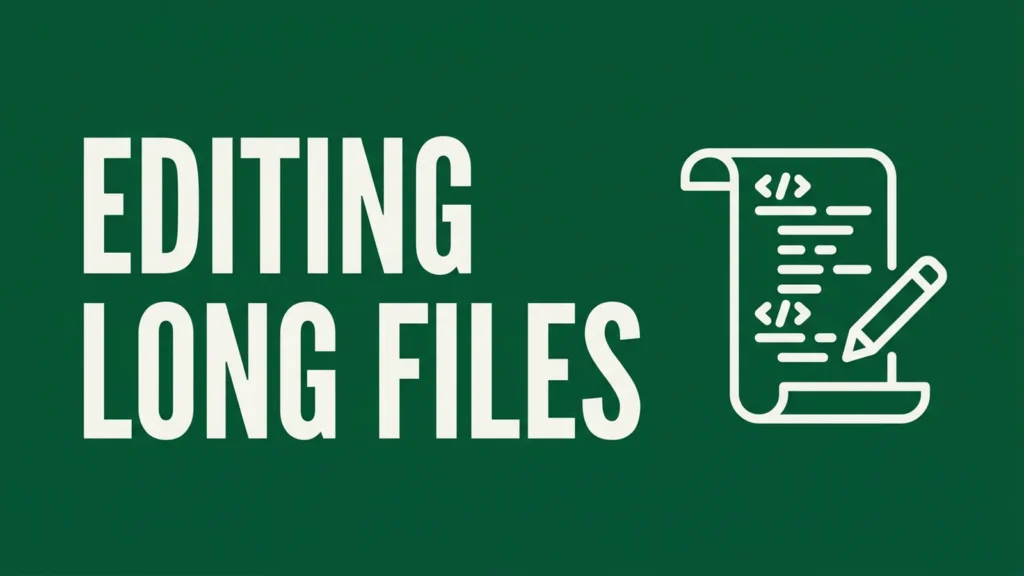 How to Edit Long Files With AI Without Breaking Them