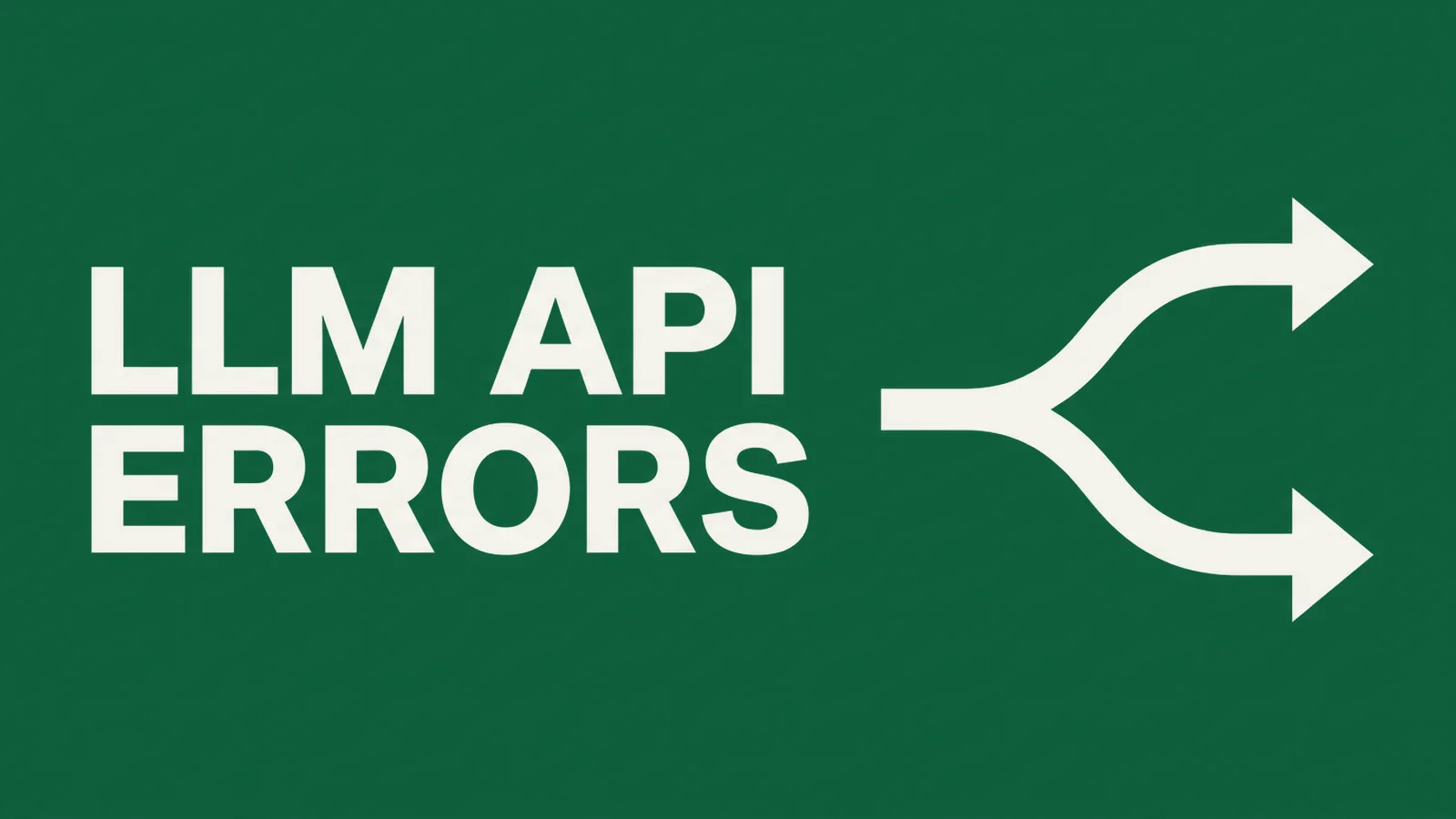 Title card reading LLM API ERRORS beside a branching path splitting into two routes