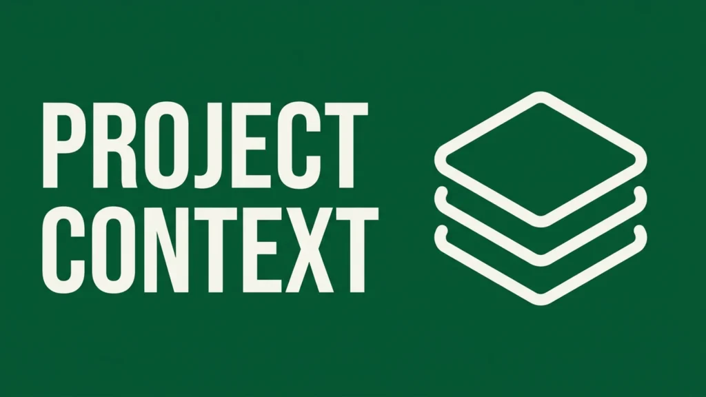How to Set Up Project Context So the Model Stops Forgetting