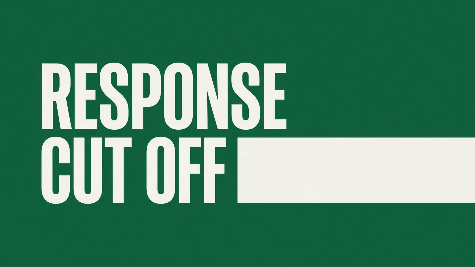 Title card reading RESPONSE CUT OFF beside a bar that stops at a sharp cut edge