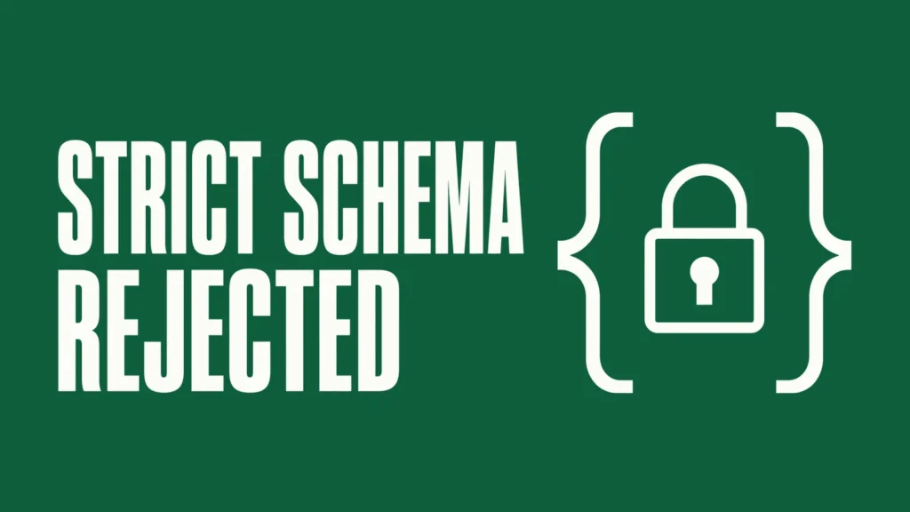 Strict Schema Mode Rejected My Tool Definition