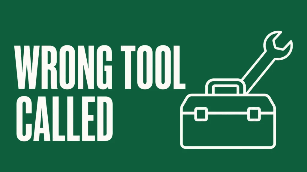The Model Called the Wrong Tool: Why It Happens and How to Fix It