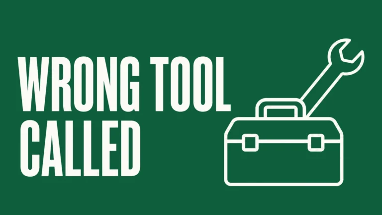 The Model Called the Wrong Tool: Why It Happens and How to Fix It